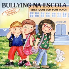 Imagem de Ver a Todos Com Bons Olhos - Deboche da Aparência - Col. Bullying Na Escola - Klein, Cristina - 9788563732958