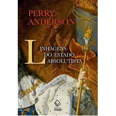 Imagem de Linhagens do Estado Absolutista - Perry Anderson - 9788539306558