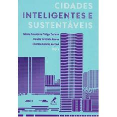 Imagem de CIDADES INTELIGENTES E SUSTENTAVEIS - Cortese, Tatiana Tucunduva Philippi  / Kniess, Claudia Terezinha  / Maccari, Emerson Antonio - 9788520451403