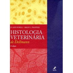 Imagem de Histologia Veterinária de Dellmann - 6ª Ed. - Eurell, Jo Ann; Frappier, Brian L. - 9788520430156