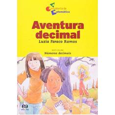 Imagem de Aventura Decimal - Col. A Descoberta da Matemática - Ramos, Luzia Faraco - 9788508076932