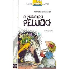 Imagem de O Monstro Peludo - Col. Barco a Vapor - Bichonnier Henriette - 9788576754671