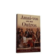Imagem de Amai-vos Uns aos Outros - Carlos Antônio Baccelli - 9788560628582