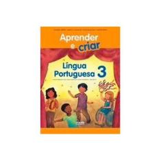 Imagem de Aprender e Criar - Língua Portuguesa - Ensino Fundamental - 3º Ano - Arêdes, Albanize; Carvalho, Angelica - 9788537722442