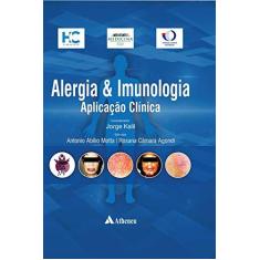Imagem de Alergia e Imunologia - Aplicação Clínica - Kalil Filho, Jorge Elias - 9788538806653