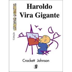 Imagem de Haroldo Vira Gigante - Col. Crianças Criativas - Crockett, Johnson - 9788526012769