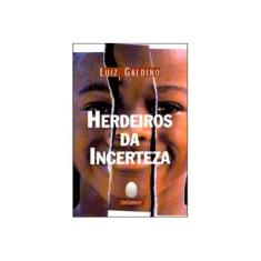 Imagem de Herdeiros da Incerteza - Galdino, Luiz - 9788586418082