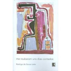 Imagem de Me Roubaram uns Dias Contados - Leão, Rodrigo Souza - 9788501090119