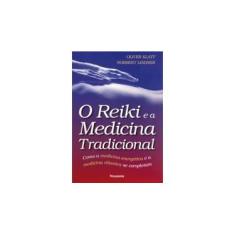 Imagem de O Reiki e a Medicina Tradicional - Lindner, Norbert; Klatt, Oliver - 9788531515828