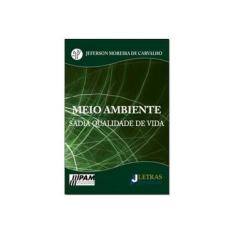 Imagem de Meio Ambiente Sadia Qualidade de Vida - Carvalho, Jeferson Moreira De - 9788582480250