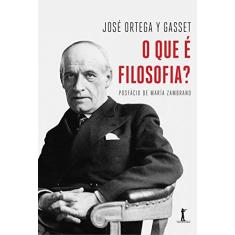 Imagem de O que É Filosofia? - José Ortega Y Gasset - 9788567394961