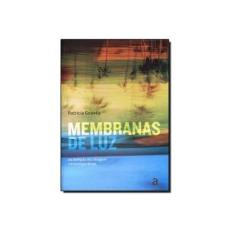 Imagem de Membranas De Luz - Encadernação Desconhecida - 9788579200588
