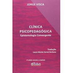 Imagem de Clinica Psicopedagogica - Epistemologia Convergente - Capa Comum - 9788589892735