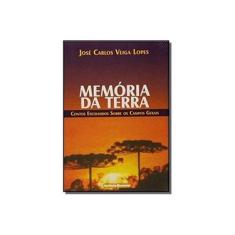 Imagem de Memória da Terra - Contos Escolhidos Sobre Os Campos Gerais - Maria Da Glória Lopes - 9788561801021