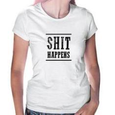 Imagem de Baby Look Shit Happens - Foca Na Moda