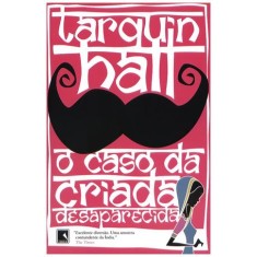 Imagem de O Caso da Criada Desaparecida - Hall, Tarquin - 9788501083586