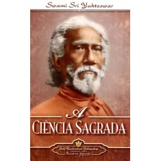Imagem de A Ciência Sagrada - Swami Sri Yukteswar - 9780876121832