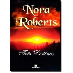 Imagem de Três Destinos - Roberts, Nora - 9788528610307
