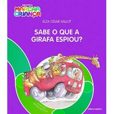 Imagem de Sabe O Que A Girafa Espiou? - Elza Cesar Sallut; - 9788526298538