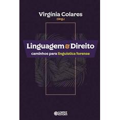 Imagem de Linguagem & Direito. Caminhos Para Linguística Forense - Virgínia Colares - 9788524925177