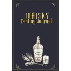 Imagem de Whisky Tasting Journal: Alcohol Log Book for Whisky Lovers to Record Every Dram | Record keeping notebook log for Whiskey lovers and collectors