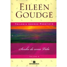 Imagem de Sonho de uma Vida - Trilogia Amores Possíveis - Vol. 3 - Goudge , Eileen - 9788528614282
