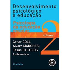 Imagem de Desenvolvimento Psicológico e Educação - Vol 2- 2º Edição 2004 - Coll, Cesar; Palacios, Jesús; Marchesi, Alvaro - 9788536302287