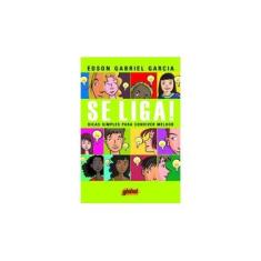 Imagem de Se Liga! - Dicas Simples para Conviver Melhor - Garcia, Edson Gabriel - 9788526011076