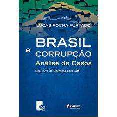 Imagem de Brasil e Corrupção Análises de Casos - Lucas Rocha Furtado - 9788545004813