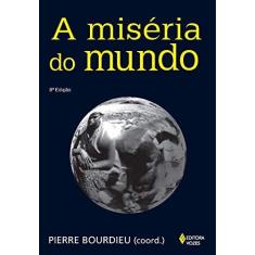 Imagem de A Miséria do Mundo - 8ª Edição 2011 - Bourdieu, Pierre - 9788532618184