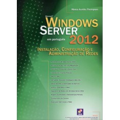 Imagem de Microsoft Windows Server 2012 - Instalação, Configuração e Administração de Redes - Thompson, Marco Aurélio - 9788536504346
