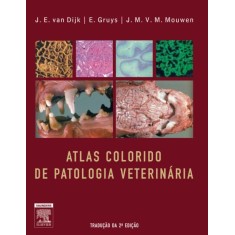 Imagem de Atlas Colorido de Patologia Veterinária - 2ª Ed. - Van Djik, J.e - 9788535227994