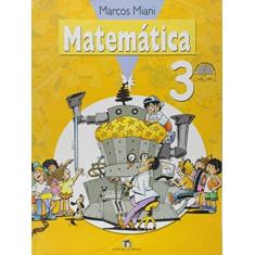 Imagem de Matemática - 3º Ano - Marcos Miani - 9788510031783