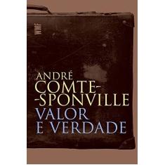 Imagem de Valor e Verdade - Col. Obras de Comte-sponville - Comte-sponville, Andre - 9788578270049
