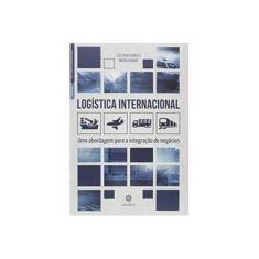 Imagem de Logística internacional: uma abordagem para a integração de negócios - Léo Tadeu Robles - 9788559721249