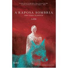 Imagem de A Raposa Sombria - Uma Lenda Islandesa - Sjon; Sjon - 9788577153404