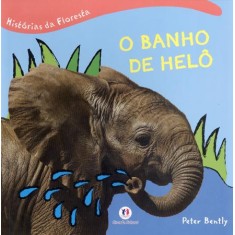 Imagem de O Banho de Helô - Col. Histórias da Floresta - Bently, Peter - 9788538023869