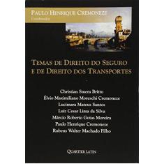 Imagem de Temas de Direito do Seguro e de Direito Dos Transportes - Cremoneze, Paulo Henrique - 9788576745198