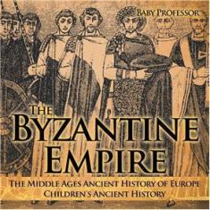 Imagem de The Byzantine Empire - The Middle Ages Ancient History of Europe | Childrens Ancient History