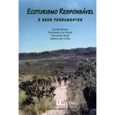 Imagem de Ecoturismo Responsável e Seus Fundamentos - Bueno, Cecília; Leo Pardo, Fernanda; Reiff, Fernando; Vinha, Valéria Da - 9788561368197