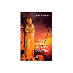 Imagem de Nossa Senhora no Meu Caminho - Helder Camara - 9788534903516