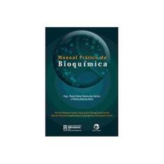 Imagem de Manual Prático de Bioquímica - Santos, Paula Cilene Pereira Dos - 9788520505120