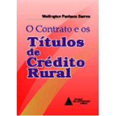Imagem de O Contrato e os Titulos de Credito Rural - Barros, Wellington Pacheco - 9788573481570