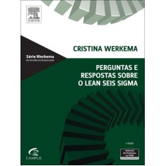 Imagem de Perguntas E Respostas Sobre O Lean Seis Sigma - Werkema, Cristina - 9788535253887