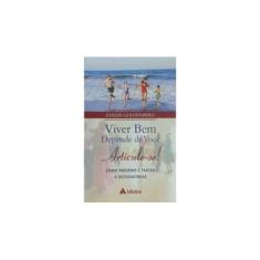 Imagem de Viver Bem - Depende de Você - Articule-se! - Golgenberg, Evelin - 9788573799804
