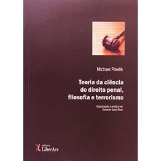 Imagem de Teoria Da Ciência Do Direito Penal, Filosofia E Terrorismo - Volume 2. Coleção Diké - Capa Comum - 9788564783119