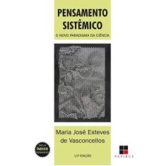 Imagem de Pensamento Sistêmico. O Novo Paradigma da Ciência - Maria José Esteves De Vasconcellos - 9788544902943