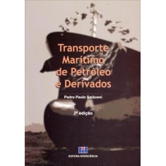 Imagem de Transporte Marítimo de Petróleo e Derivados - Saraceni, Pedro Paulo - 9788571932470