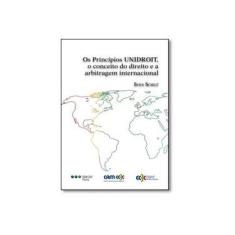 Imagem de Os Princípios Unidroit, o Conceito do Direito e a Arbitragem Internacional - Sven Schilf - 9788566722338