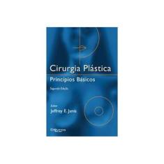 Imagem de CIRURGIA PLASTICA PRINCIPIOS BASICOS - Janis, Jeffrey E. - 9788580530957